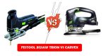 Festool Jigsaw Trion vs Carvex - Which is Better? Festool Jigsaw Trion vs Carvex
