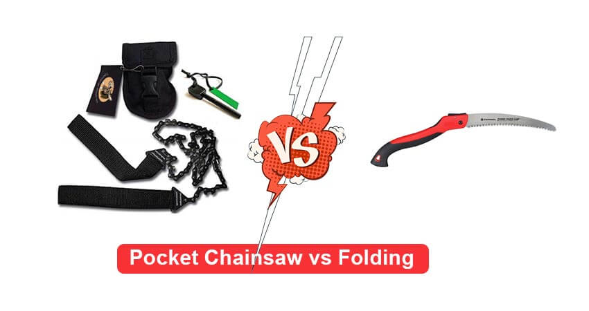 Pocket Chainsaw vs Folding Saw