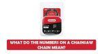 What Do The Numbers On A Chainsaw Chain Mean? What Do The Numbers On A Chainsaw Chain Mean