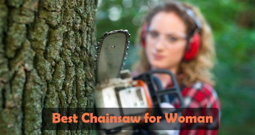 Best Chainsaw for Woman